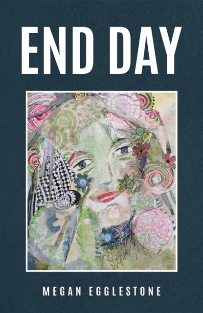 Book cover of: End Day. By: Megan Egglestone