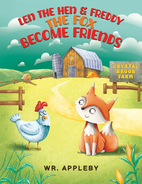 Book cover of: Len the Hen & Freddy the Fox Become Friends. By: Wr Appleby