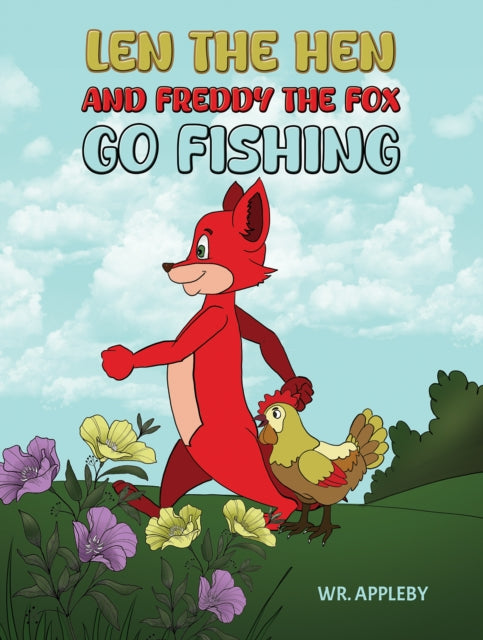 Book cover of: Len the Hen and Freddy the Fox Go Fishing