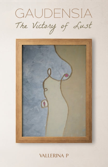 Gaudensia: The Victory of Lust