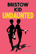 Bristow Kid – Undaunted