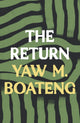 Book cover of: Return. By: Yaw M. Boateng