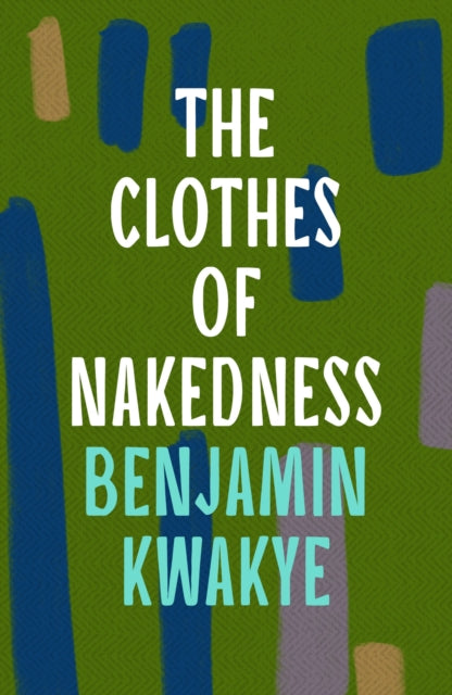 Book cover of: Clothes of Nakedness. By: Benjamin Kwakye