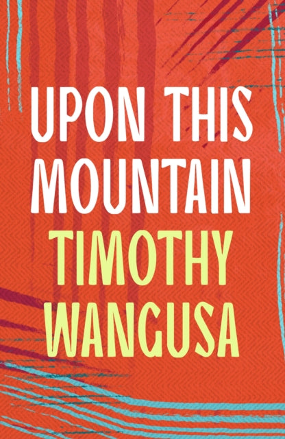 Upon This Mountain 9781035900886 Timothy Wangusa
