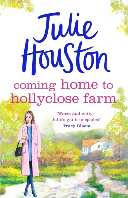 Book cover of: Coming Home to Holly Close Farm. By: Julie Houston