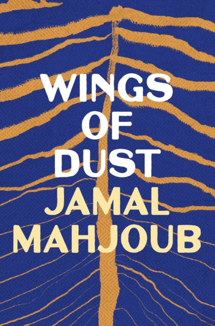 Book cover of: Wings of Dust. By: Jamal Mahjoub
