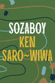 Book cover of: Sozaboy. By: Ken Saro-Wiwa