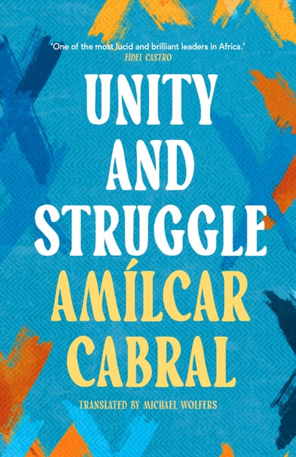 Book cover of: Unity and Struggle. By: Amílcar Cabral