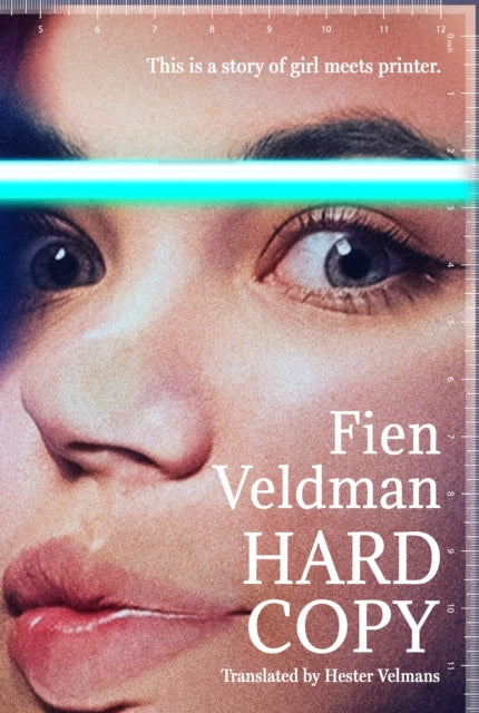 Hard Copy, A story of girl meets printer 9781035906475 Fien Veldman