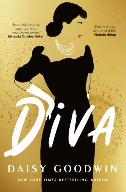 Diva, Bestselling Daisy Goodwin returns with a heartbreaking, powerful novel about the legendary Maria Callas 9781035906703 Daisy Goodwin