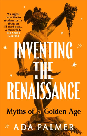 Inventing the Renaissance, Myths of a Golden Age