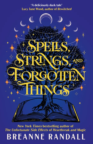 Spells, Strings, and Forgotten Things, A witchy, modern day Pride and Prejudice meets Charmed from New York Times bestselling author