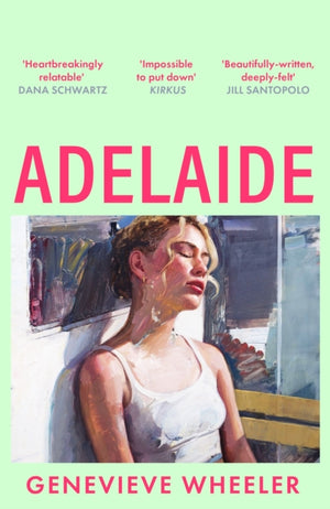 Adelaide, A heartbreakingly relatable debut novel about young love perfect for fans of Normal People