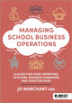 Book cover of: Managing School Business Operations. By: Jo Marchant