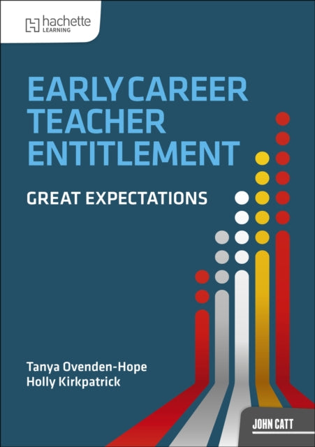 Book cover of: Early Career Teacher Entitlement: Great Expectations