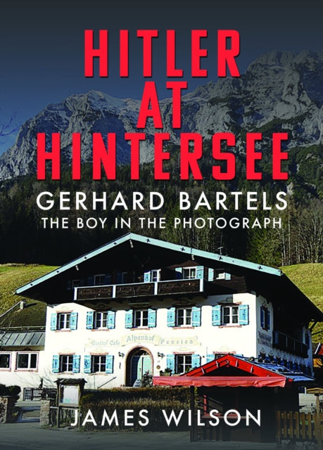 Book cover of: Hitler at Hintersee. By: James Wilson