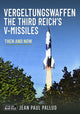 Vergeltungswaffen - The Third Reich's V-Missiles, Then and Now 9781036101381 Jean-Paul Pallud