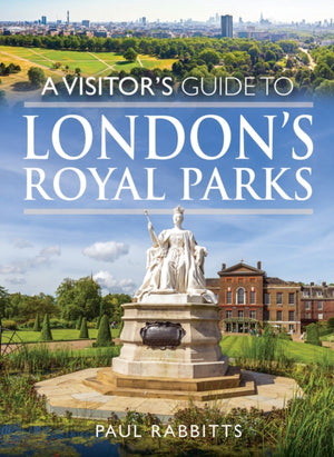 Visitor's Guide to London's Royal Parks