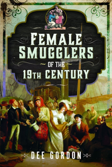 Book cover of: Female Smugglers of the 19th Century
