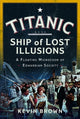 Book cover of: Titanic: Ship of Lost Illusions