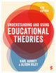 Book cover of: Understanding and Using Educational Theories