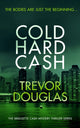 Cold Hard Cash, A gripping police procedural that will keep you guessing 9781036702014 Trevor Douglas