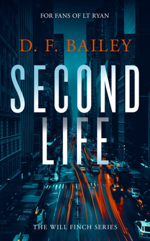 Second Life, A Will Finch Mystery Thriller