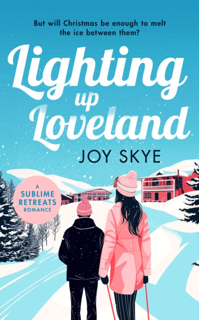 Book cover of: Lighting up Loveland. By: SKYE, JOY