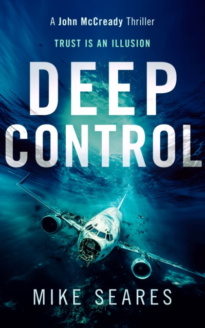 Deep Control, Trust is an illusion 9781036704018 Mike Seares
