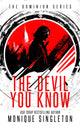 Book cover of: Devil You Know
