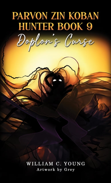 Parvon Zin Koban Hunter Book 9: Doplon's Curse