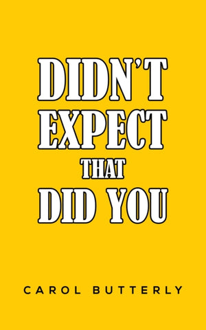 Didn't Expect That Did You