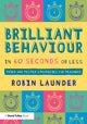 Book cover of: Brilliant Behaviour in 60 Seconds or Less