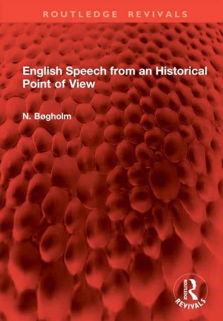 Book cover of: English Speech from an Historical Point of View. By: N. Bøgholm