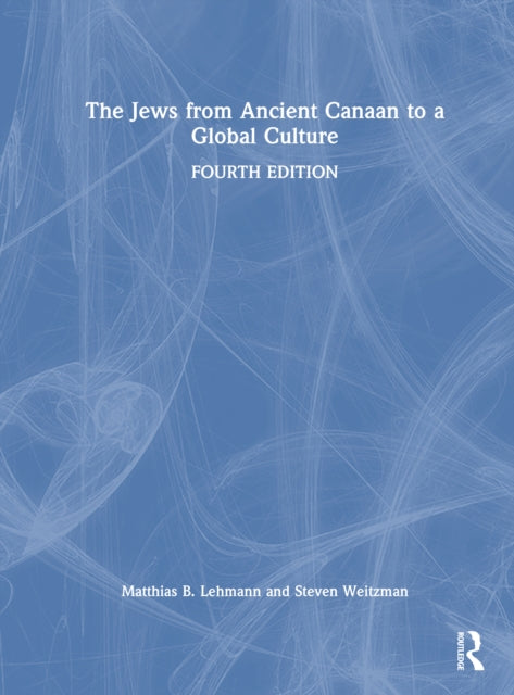Book cover of: Jews from Ancient Canaan to a Global Culture. By: Matthias Lehmann