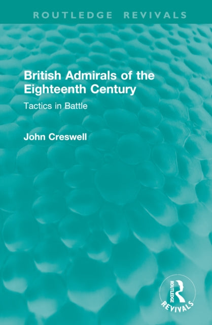 Book cover of: British Admirals of the Eighteenth Century. By: John Creswell