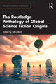 Book cover of: Routledge Anthology of Global Science Fiction Origins