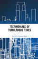 Book cover of: Testimonials of Tumultuous Times