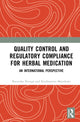 Book cover of: Quality Control and Regulatory Compliance for Herbal Medication