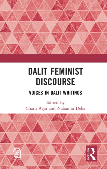 Book cover of: Dalit Feminist Discourse. By: Charu Arya