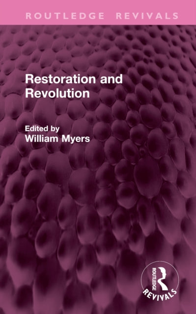 Book cover of: Restoration and Revolution. By: William Myers