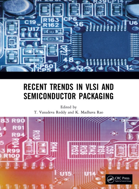 Book cover of: Recent Trends in VLSI and Semiconductor Packaging. By: T. Vasudeva Reddy