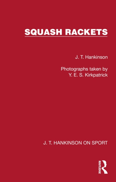 Book cover of: Squash Rackets. By: J. T. Hankinson