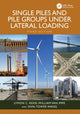 Book cover of: Single Piles and Pile Groups Under Lateral Loading