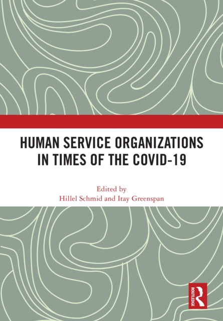 Book cover of: Human Service Organizations in Times of the COVID-19. By: Hillel Schmid