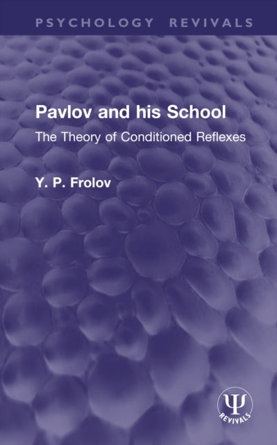 Book cover of: Pavlov and his School. By: Y. P. Frolov
