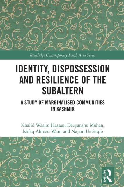 Book cover of: Identity, Dispossession and Resilience of the Subaltern. By: Khalid Wasim Hassan