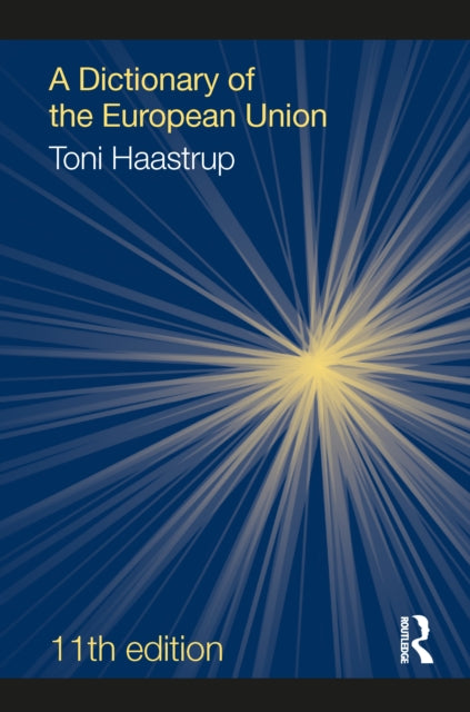 Book cover of: Dictionary of the European Union. By: Toni Haastrup