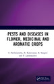 Book cover of: Pests and Diseases in Flower, Medicinal and Aromatic Crops. By: S. Parthasarathy