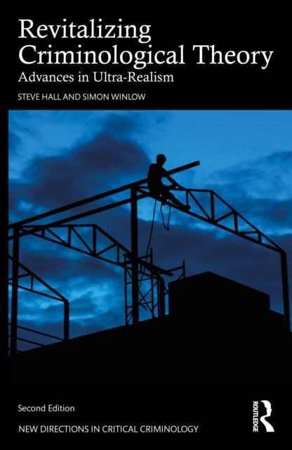 Book cover of: Revitalizing Criminological Theory. By: Steve Hall